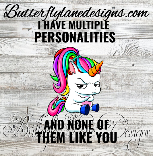 Unicorn-Multiple personalities-none of them like you  :: Clear Decal :: VC Decal