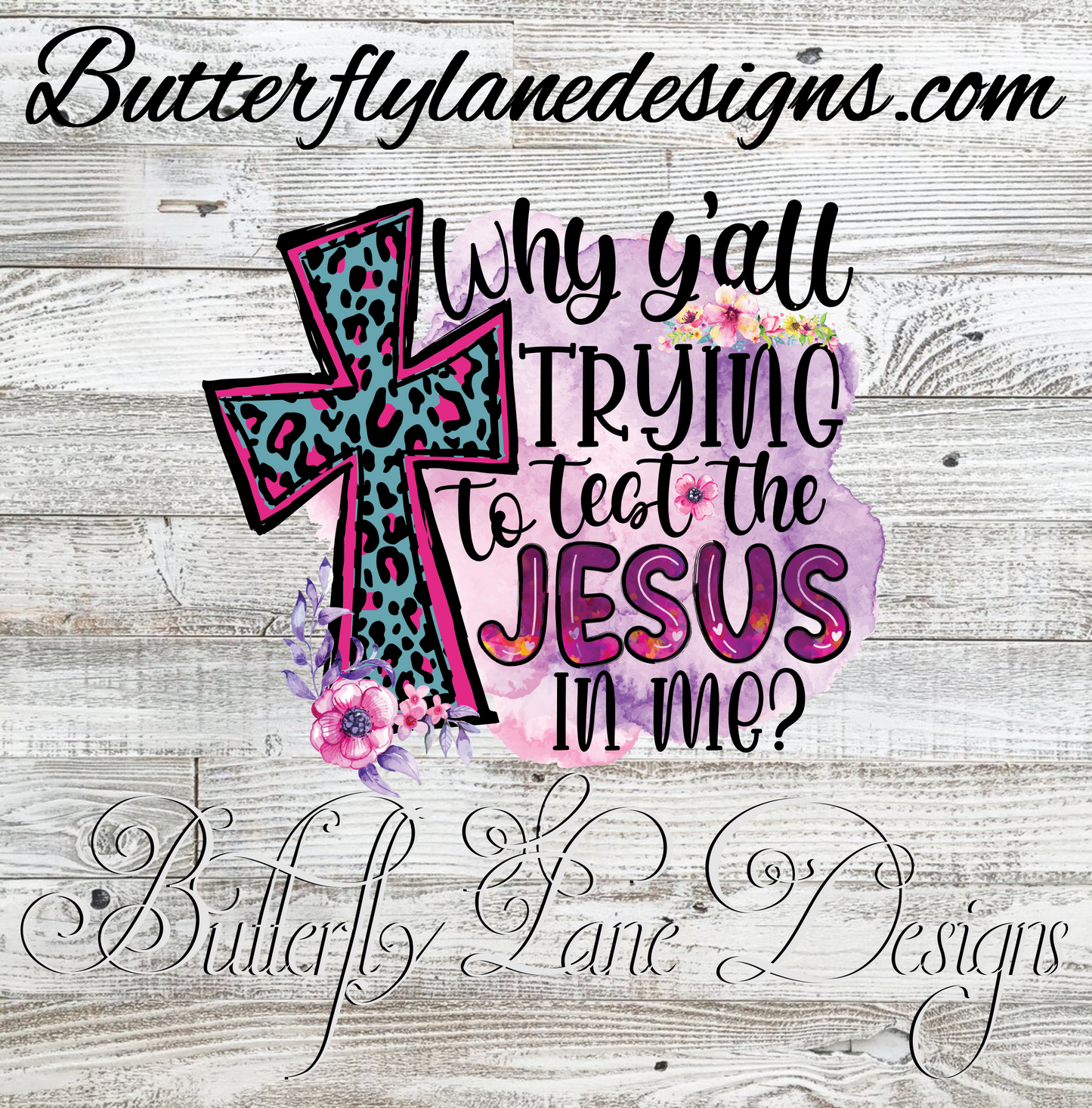 Why y'all trying to test the Jesus in me :: Clear Cast Decal