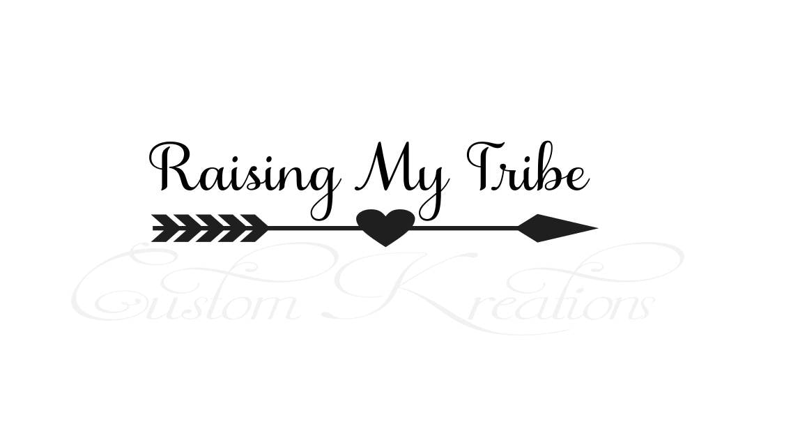 Raising my Tribe  SVG File