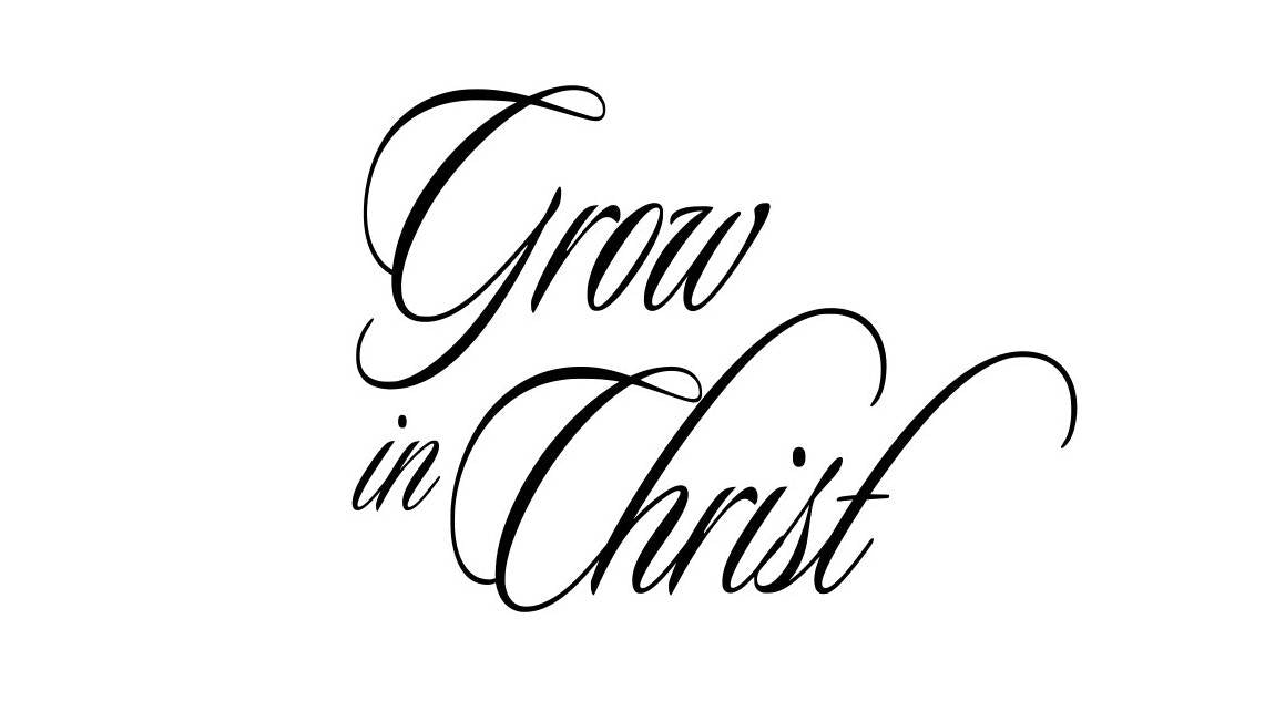 Grow in Christ ;  SVG FILE ONLY