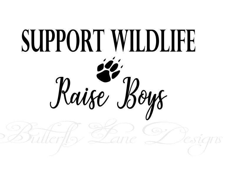 Support Wildlife_raise boys  SVG File
