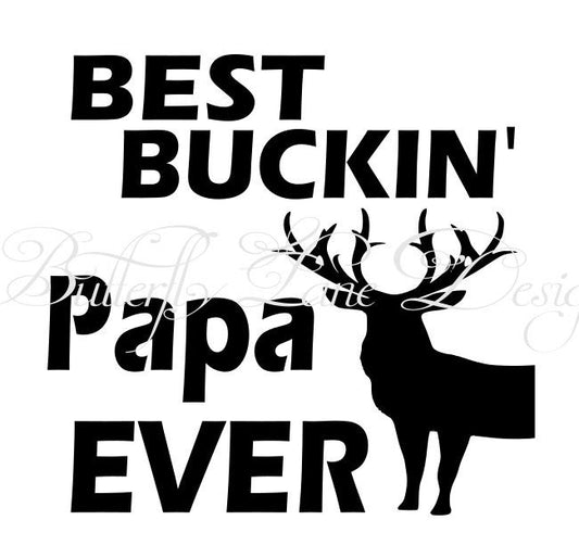 Best Buckin Papa  SVG File Only