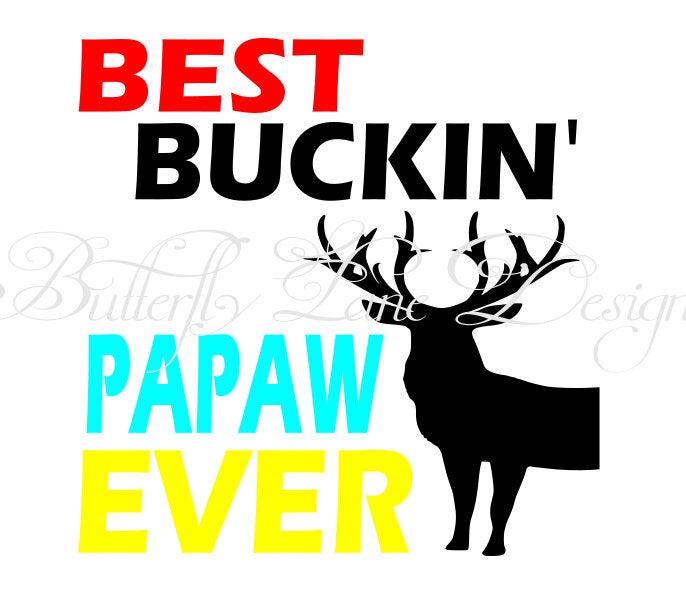 Best Buckin Papaw  SVG File Only