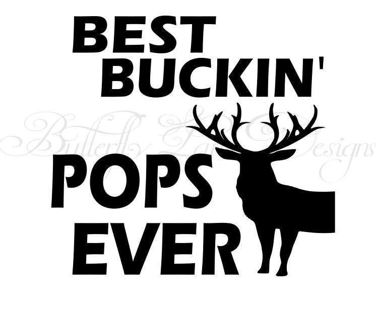 Best Buckin Pops  SVG File Only