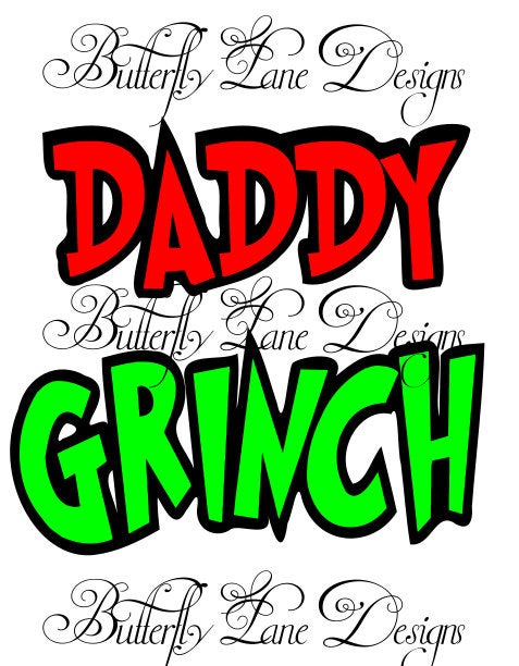 Daddy Grinch   SVG FILE ONLY