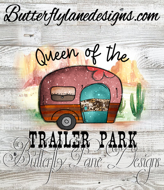 Queen of the trailer park :: Clear Decal or VCD