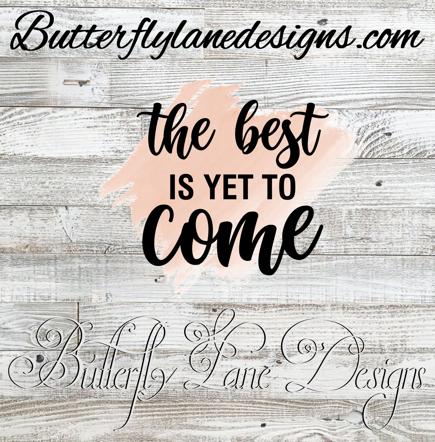 The best is yet to come; Brush stroke; Motivational: Clear Cast Decal